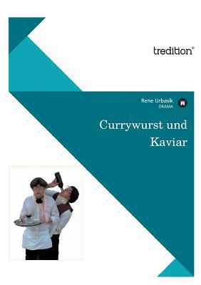 Currywurst Und Kaviar [German] 3847212052 Book Cover