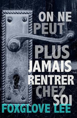 On ne peut plus jamais rentrer chez soi: Un réc... [French] 1543094740 Book Cover