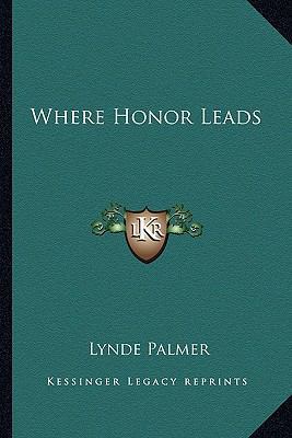 Where Honor Leads 1163624667 Book Cover