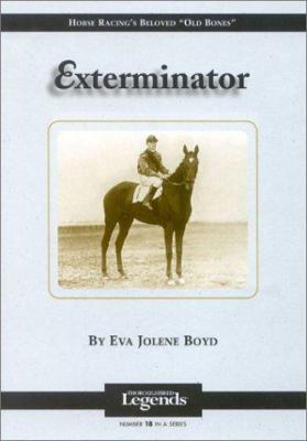 Exterminator: Thoroughbred Legends 1581500874 Book Cover
