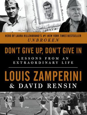 Don't Give Up, Don't Give In: Lessons from an E... 0062385526 Book Cover