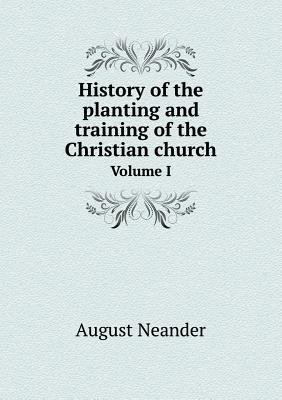 History of the planting and training of the Chr... 5518684452 Book Cover