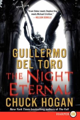 The Night Eternal: Book Three of the Strain Tri... [Large Print] B00AU9HNI8 Book Cover