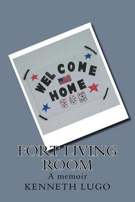 Fort Living Room: A memoir 1514230615 Book Cover