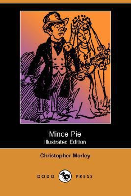 Mince Pie (Illustrated Edition) (Dodo Press) 1406582700 Book Cover