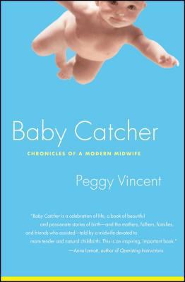 Baby Catcher: Chronicles of a Modern Midwife B007CLWEEA Book Cover