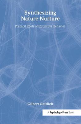 Synthesizing Nature-Nurture: Prenatal Roots of ... 0805828702 Book Cover