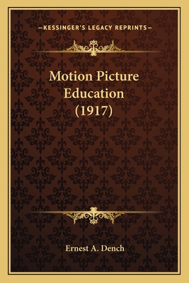 Motion Picture Education (1917) 1164070401 Book Cover