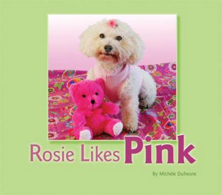 Rosie Likes Pink 1584533781 Book Cover