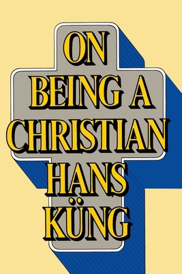 On Being a Christian 038519286X Book Cover