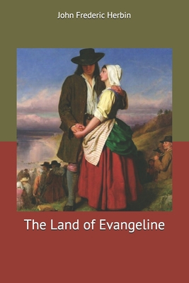 The Land of Evangeline 1704921139 Book Cover