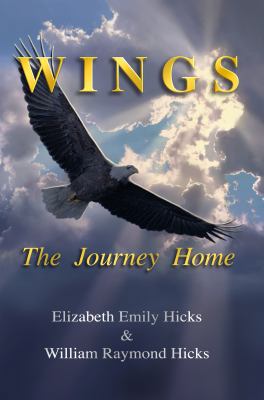 Wings, The Journey Home 0615420710 Book Cover