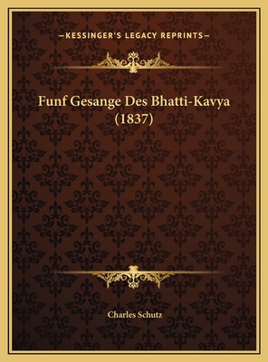 Funf Gesange Des Bhatti-Kavya (1837) [German] 1169528600 Book Cover