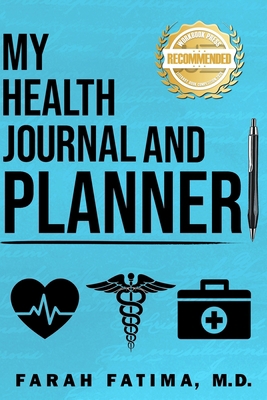 My Health Journal and Planner 1953839592 Book Cover