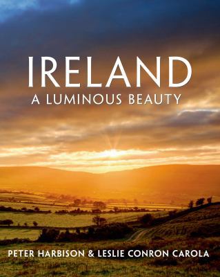 Ireland: A Luminous Beauty: A Luminous Beauty 1250056594 Book Cover