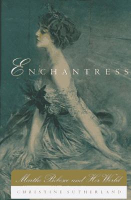 Enchantress: Marthe Bibesco and Her World 0374148147 Book Cover