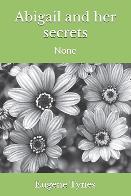 Abigail and her secrets: None 1724426249 Book Cover