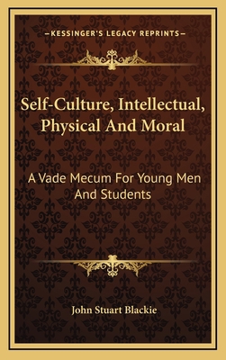 Self-Culture, Intellectual, Physical And Moral:... 1169066437 Book Cover