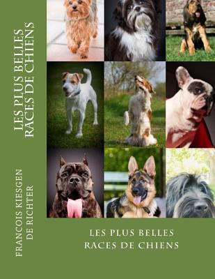 les plus belles races de chiens [French] 1979463662 Book Cover