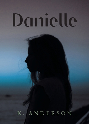 Danielle B0GKC2L9P4 Book Cover