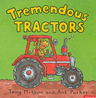 Tremendous Tractors (Amazing Machines) (Amazing... 0753408325 Book Cover