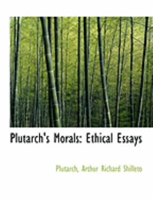 Plutarch's Morals: Ethical Essays [Large Print] 1426472455 Book Cover