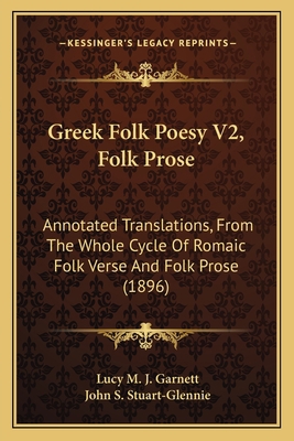 Greek Folk Poesy V2, Folk Prose: Annotated Tran... 1167025628 Book Cover