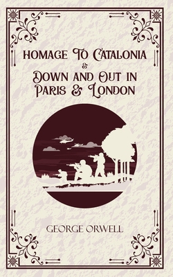 Homage to Catalonia & Down and out in Paris and... 9363975118 Book Cover