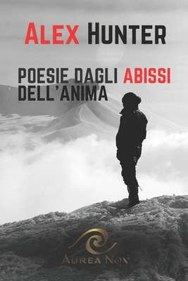 Poesie dagli abissi dell'anima [Italian] 1804348244 Book Cover
