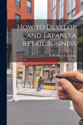 How to Develop and Expand a Retail Business 102210019X Book Cover
