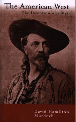 The American West: The Invention of a Myth 1860570127 Book Cover