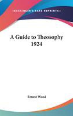 A Guide to Theosophy 1924 0548054568 Book Cover
