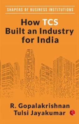 How TCS Built An Industry For India 9353338549 Book Cover