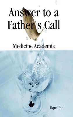 Answer to a Fathers Call 1445276100 Book Cover