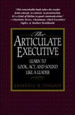 The Articulate Executive: Learn to Look, Act, a... 0070653380 Book Cover