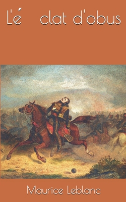 L'éclat d'obus [French] 1671377125 Book Cover