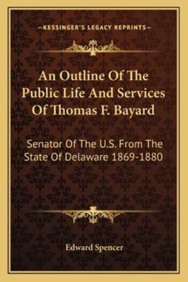 An Outline Of The Public Life And Services Of T... 1162929294 Book Cover