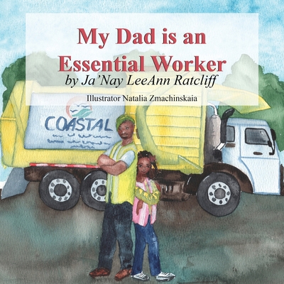My Dad is an Essential Worker 1949081834 Book Cover