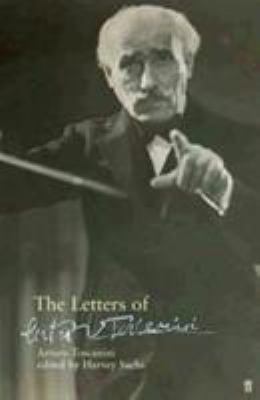 The letters of Arturo Toscanini 0571196292 Book Cover