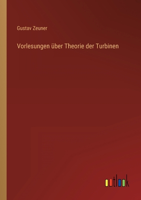 Vorlesungen über Theorie der Turbinen [German] 3368487124 Book Cover