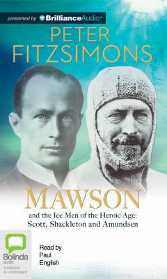 Mawson: And the Ice Men of the Heroic Age: Scot... 1743156049 Book Cover