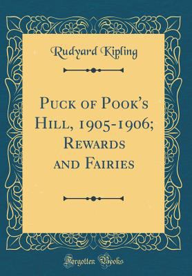 Puck of Pook's Hill, 1905-1906; Rewards and Fai... 0266434444 Book Cover