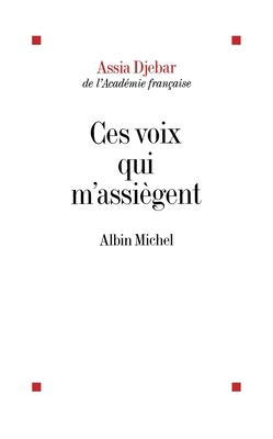Ces voix qui m'assiègent...: En marge de ma fra... [French] 2226454551 Book Cover