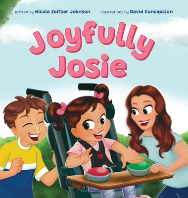 Joyfully Josie: Helps children understand disab... B0C482XZR3 Book Cover