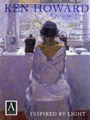 Ken Howard: A Personal View: Inspired by Light 0715312375 Book Cover