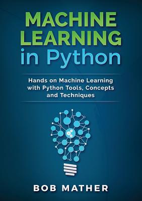 Machine Learning in Python: Hands on Machine Le... 1922300039 Book Cover