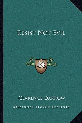 Resist Not Evil 116313791X Book Cover