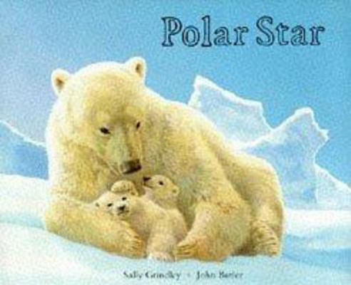Polar Star (Picture Books) 1860394221 Book Cover