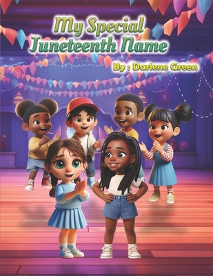 My Special Juneteenth Name 196017939X Book Cover