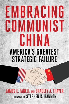 Embracing Communist China: America's Greatest S... 1648210597 Book Cover